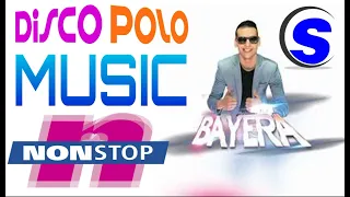 Bayera  - Disco Polo Music Non Stop ((Mixed by $@nD3R))