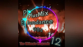 The Ultimate Megamix 12 [PlusMix Eurodance 90s]