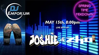 The DJ Emporium Spring Time Mixdown Sets By JOSHIE & DJ ZHO