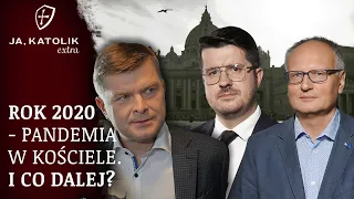 Rok 2020 - pandemia w Kościele. I co dalej? || Ja, katolik. EXTRA