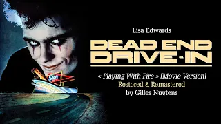 Lisa Edwards - Playing With Fire (Dead End Drive-In) [Restored & Remastered by Gilles Nuytens]