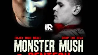 Monster Mush Vs Bentech - Enjoy your Night