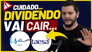 🚨ALERTA - DIVIDENDOS PODEM CAIR MUITO! - TAESA OU TRPL QUAL MELHOR ESCOLHA PRA HOJE? #TRPL4 #TAEE11