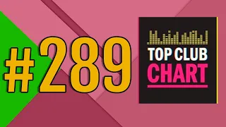 Top Club Chart #289 - ТОП 25 Танцевальных Треков Недели (31.10.2020)