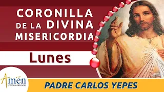 Coronilla de la Divina Misericordia Padre Carlos Yepes. Lunes