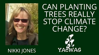 Can planting trees really stop Climate Change? by Nikki Jones