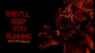 SFM | They'll keep you running - CK9C | Part For Dedlus | CANCELLED