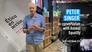 "Ethics In Action" | Peter Singer In Conversation With Animal Equality