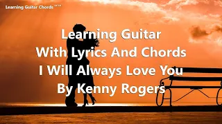 I will always love you by Kenny Rogers - Lyrics In Chords