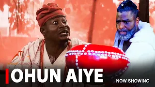 OHUN AIYE - A Nigerian Yoruba Movie Starring Digboluja | Ibrahim Chatta