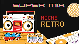super MIX noche RETRO 80s & 90s MADONNA, 2 UNLIMITED, EXPOSE