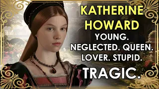 The 'Rose Without A Thorn' Killed While Still A Girl | Katherine Howard | Henry VIII's Fifth Wife