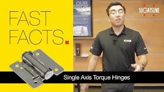 Fast Facts: Sugatsune Single Axis Torque Hinges