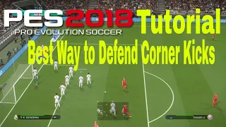 PES 2018 Tutorial - Best Way to Defend Corner Kicks