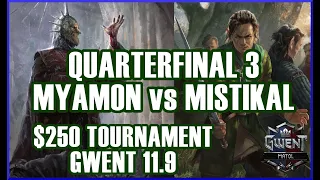 Myamon vs Mistikal | ST Elves deck | Nilfgaard Cultists | $250 GWENT PRO TOURNAMENT | Gwent 11.9