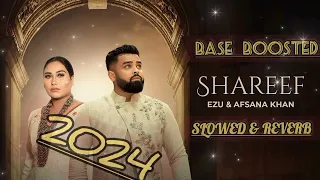 Shareef | Ezu | Afsana Khan | Official Video | Kirat Gill | New Punjabi Song | 2024 |Slowed & Reverb