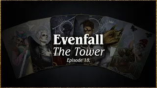 Episode 18 | The Tower | EVENFALL