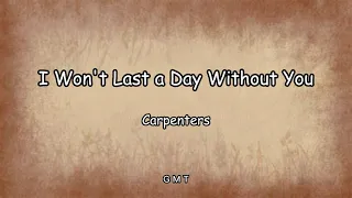Carpenters - I won't last a day without you (Lyrics)