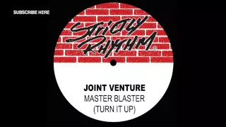 Joint Venture 'Master Blaster' (Turn It Up)