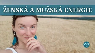 Ženská a mužská energie. Proč jsou ženy tak vyčerpané? Co je skutečně ta ženská energie?