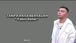 Fabio Asher-Tanpa Rasa Bersalah[Lirik lagu] "saat hatiku telah percaya, tapi mengapa hatimu berubah"