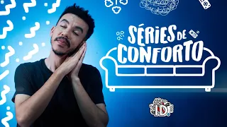 Minhas Séries de Conforto - #idmovie #Comfortseries