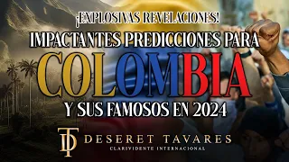 ¡Explosivas revelaciones! Impactantes predicciones para Colombia y  famosos en 2024| Deseret Tavares