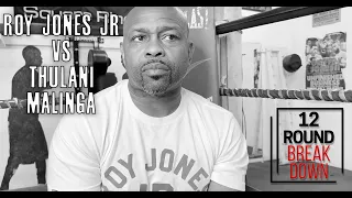 Roy Jones Jr. 12 Round Breakdown: Roy Jones Jr. Vs. Thulani Malinga