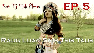 Raug Luag Saib Tsis Taus EP. 5~ Kwv Tij Siab Phem~ 05/17/2024