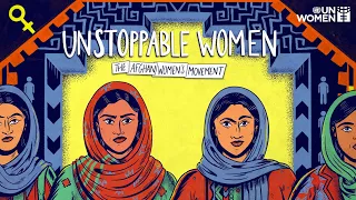 The Afghan Women's Movement | #UnstoppableWomen