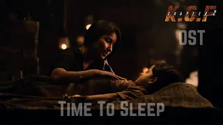 Time To Sleep | KGF Chapter 2 - BGM (Original Soundtrack) | Ravi Basrur | Near-To-Perfect OSTs