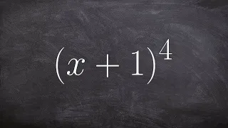 Use binomial expansion to expand a binomial to the fourth power