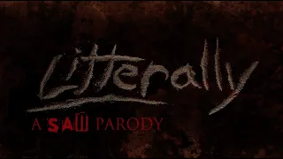 Litterally a Saw Parody