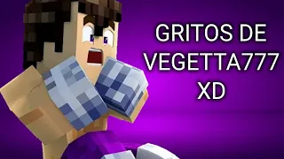 TOP GRITOS DE VEGETTA777 XD