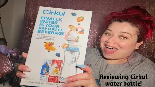Reviewing Cirkul Water Bottle!! + ||3 different flavors||