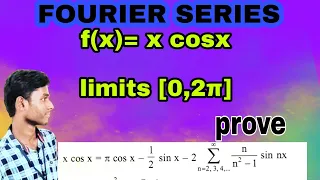 f(x)= xcosx , [0,2π] in fourier series telugu