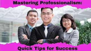 Professionalism Made Simple: Quick Strategies for Success @MindsetEvolutionZone
