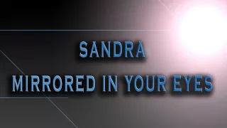 Sandra-Mirrored In Your Eyes [HD AUDIO]