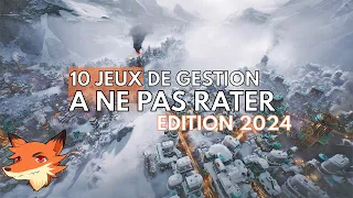 La gestion en 2024! 10 jeux à ne pas rater!