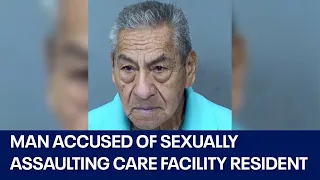 Arizona man accused of sexually assaulting woman at care facility