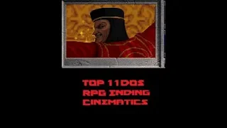 My DOS RPG Top 11 Ending Cinematics