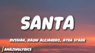 Rvssian, Rauw Alejandro, Ayra Starr - Santa (Lyrics)