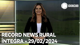 Record News Rural - 29/02/2024