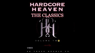 Hardcore Heaven Volume Two THE CLASSICS 1997 PART ONE