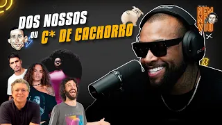 NEGO DI NO DOS NOSSOS OU C* DE CACHORRO