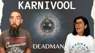 Karnivool - Deadman (REACTION) with my wife