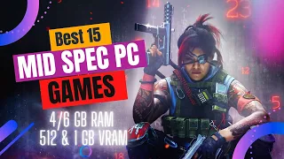 15 Best Mid Spec PC Games With Insane Graphics | 4/6 GB RAM PC Games | 512 MB VRAM / 1 GB VRAM