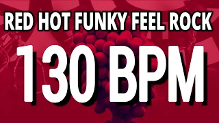 130 BPM - Red Hot Funky Feel Rock - 4/4 Drum Track - Metronome - Drum Beat