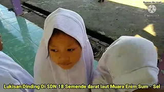 Pesona SDN 18 Dusun 5 Desa Babatan Semende Darat Laut Muara Enim Sum - Sel