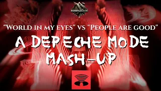 Depeche Mode - World in my eyes/People are good (Komplexxor mash-up)